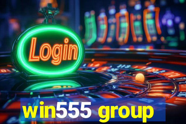 win555 group